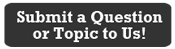 Submit-a-Topic-or-Question--button-2